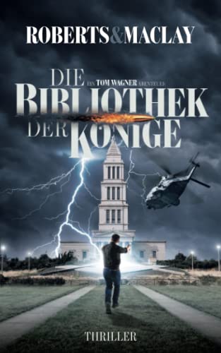 Die Bibliothek der Könige (Ein Tom Wagner Abenteuer, Band 2) von Independently published